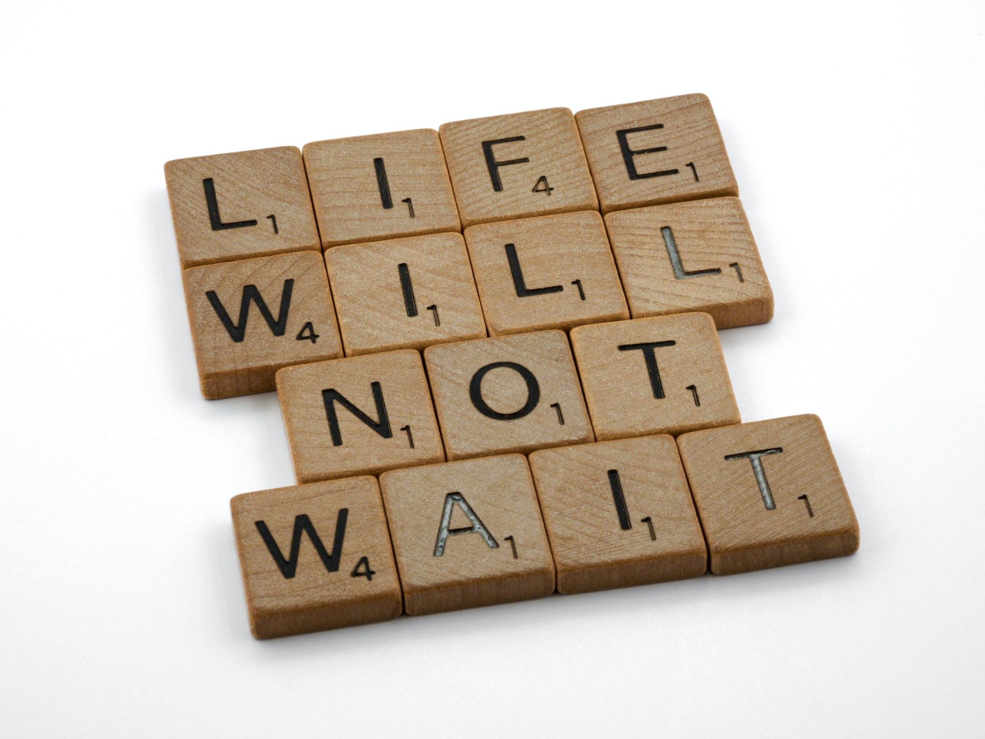 Life will not wait